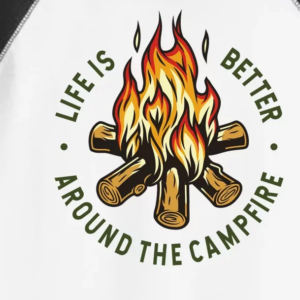 Life Is Better Around The Campfire Toddler Fine Jersey T-Shirt