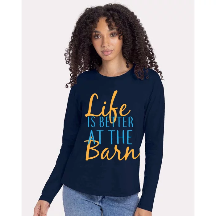 Life is Better at the Barn Womens Cotton Relaxed Long Sleeve T-Shirt