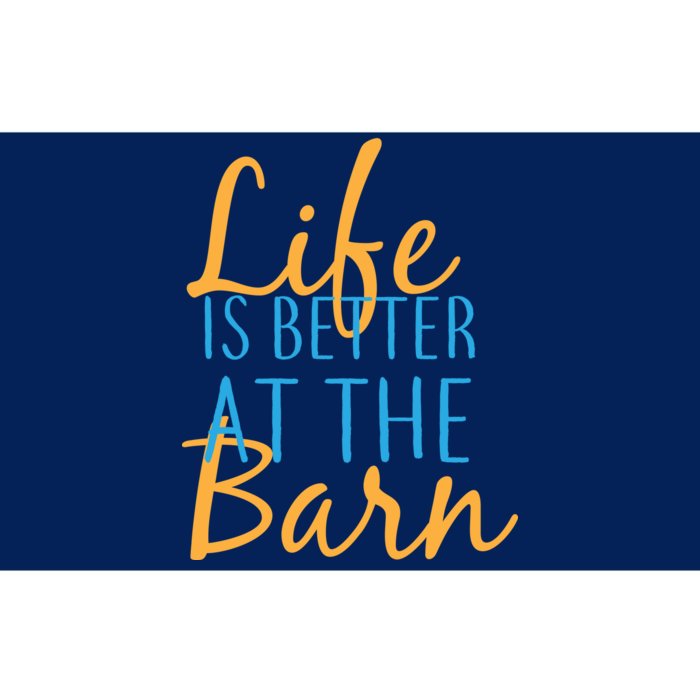 Life is Better at the Barn Bumper Sticker