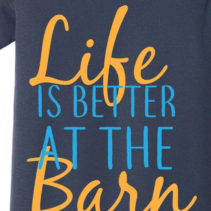 Life is Better at the Barn Baby Bodysuit