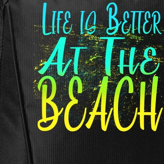 Life Is Better At The Beach City Backpack