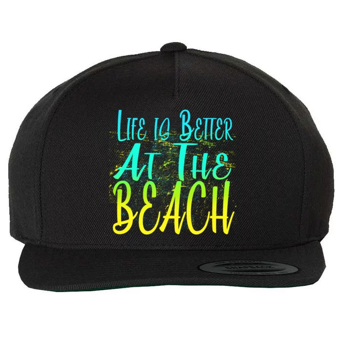 Life Is Better At The Beach Wool Snapback Cap