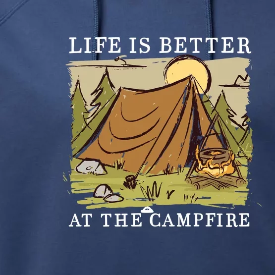 Life Is Better At The Campfire Performance Fleece Hoodie