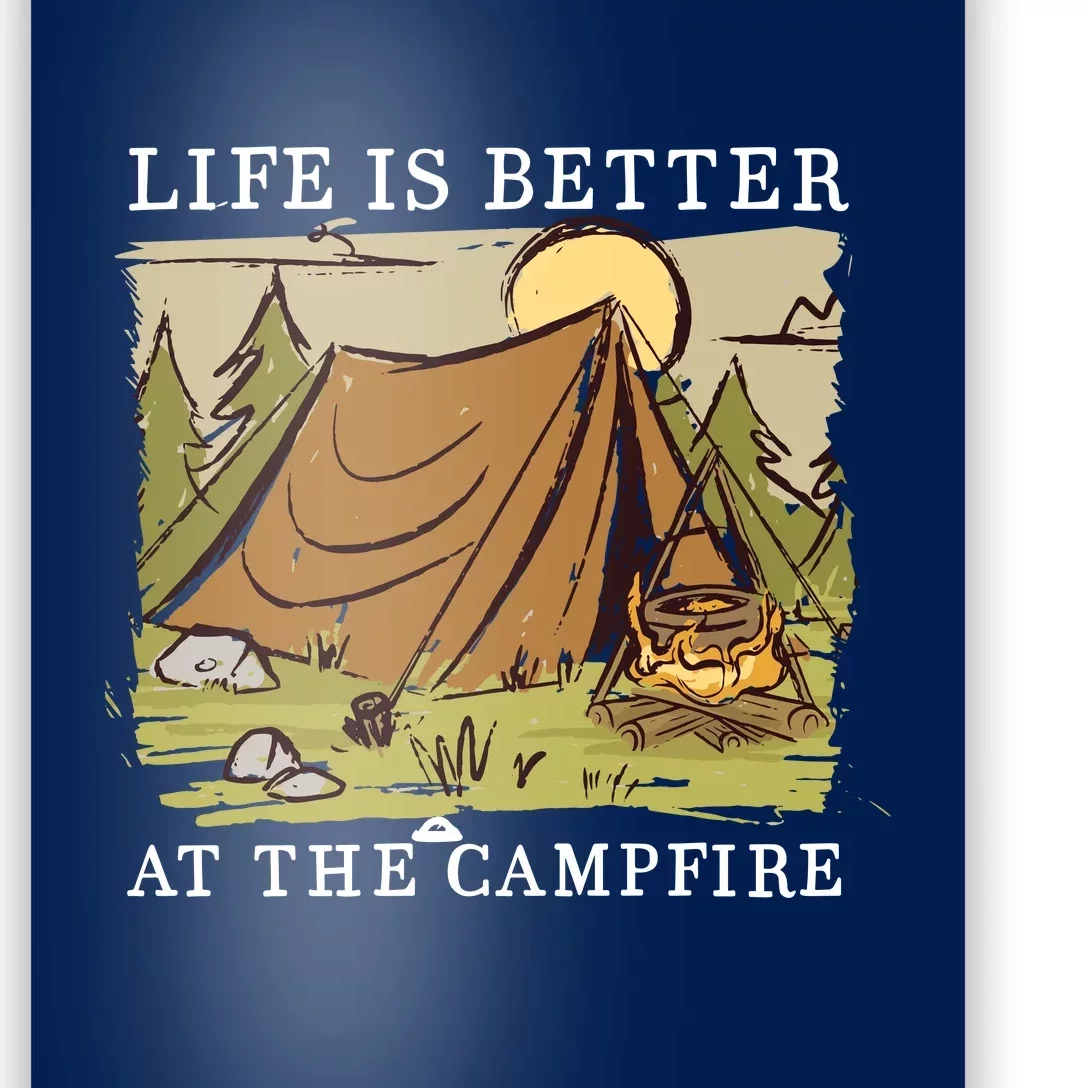 Life Is Better At The Campfire Poster