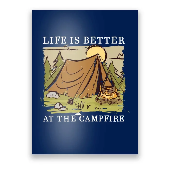 Life Is Better At The Campfire Poster