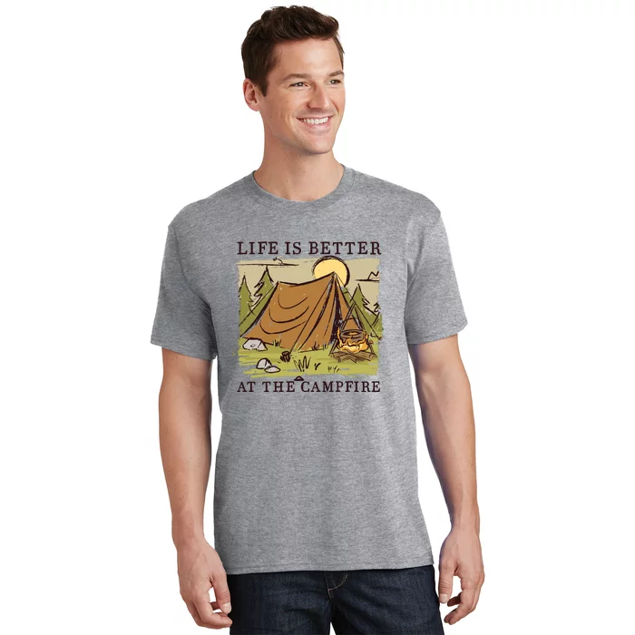 Life Is Better At The Campfire T-Shirt