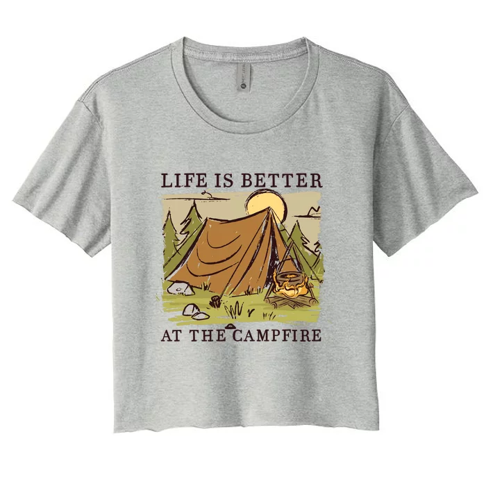 Life Is Better At The Campfire Women's Crop Top Tee