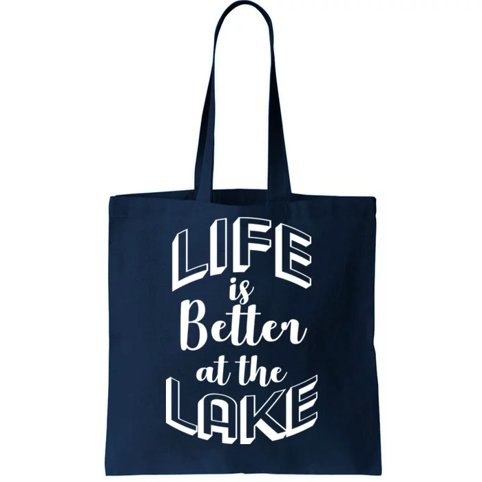 Life Is Better At The Lake Tote Bag