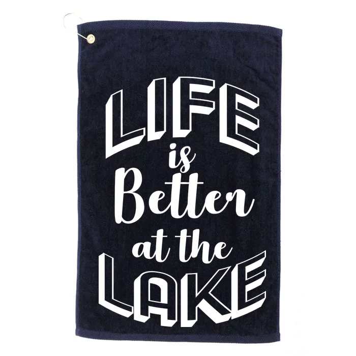 Life Is Better At The Lake Platinum Collection Golf Towel