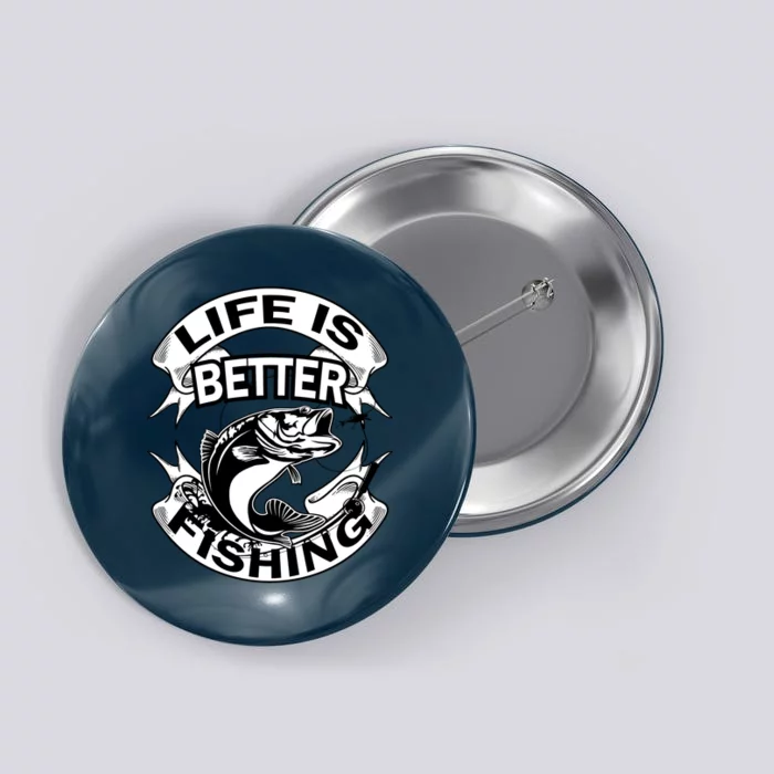 Life Is Better Fishing Button