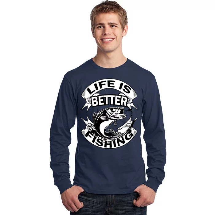 Life Is Better Fishing Tall Long Sleeve T-Shirt