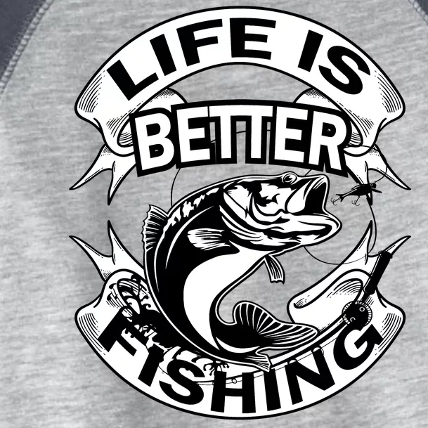 Life Is Better Fishing Toddler Fine Jersey T-Shirt