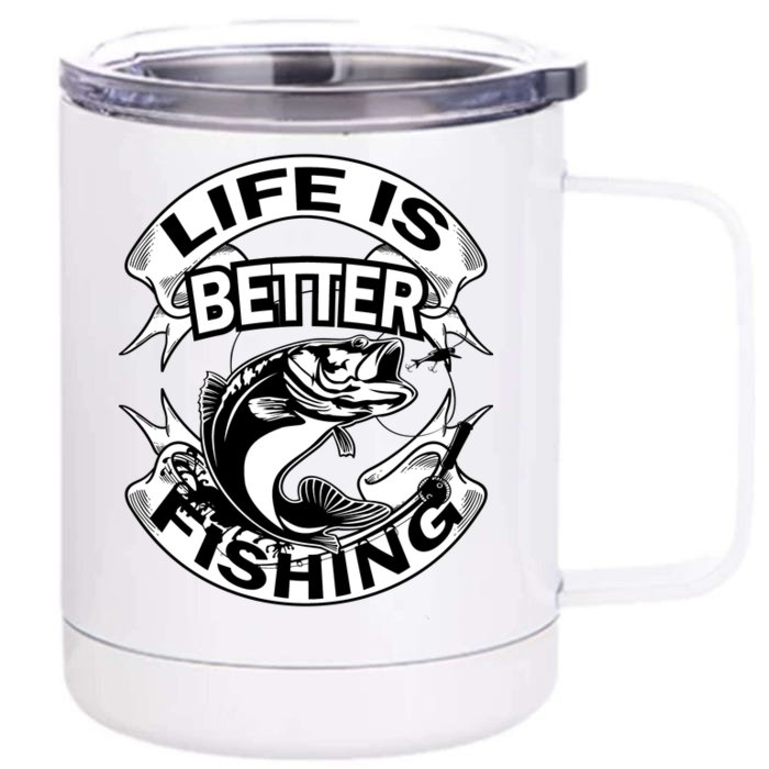 Life Is Better Fishing Front & Back 12oz Stainless Steel Tumbler Cup