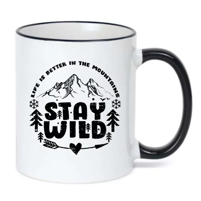 Life Is Better In The Mountains Stay Wild Black Color Changing Mug