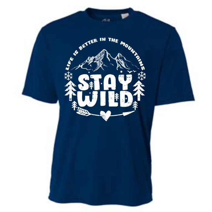 Life Is Better In The Mountains Stay Wild Cooling Performance Crew T-Shirt