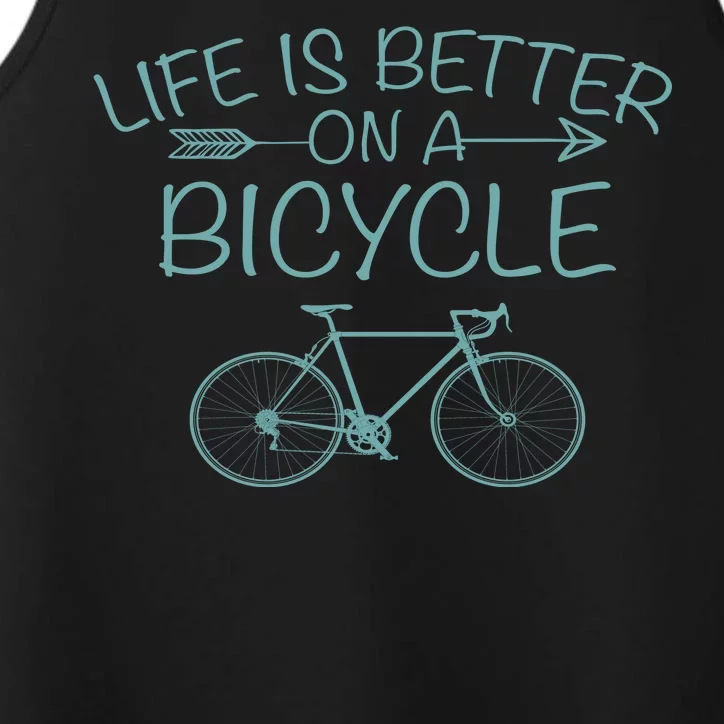 Life Is Better On A Bicycle Performance Tank