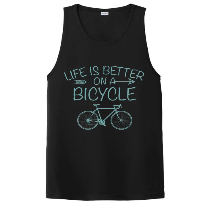 Life Is Better On A Bicycle Performance Tank