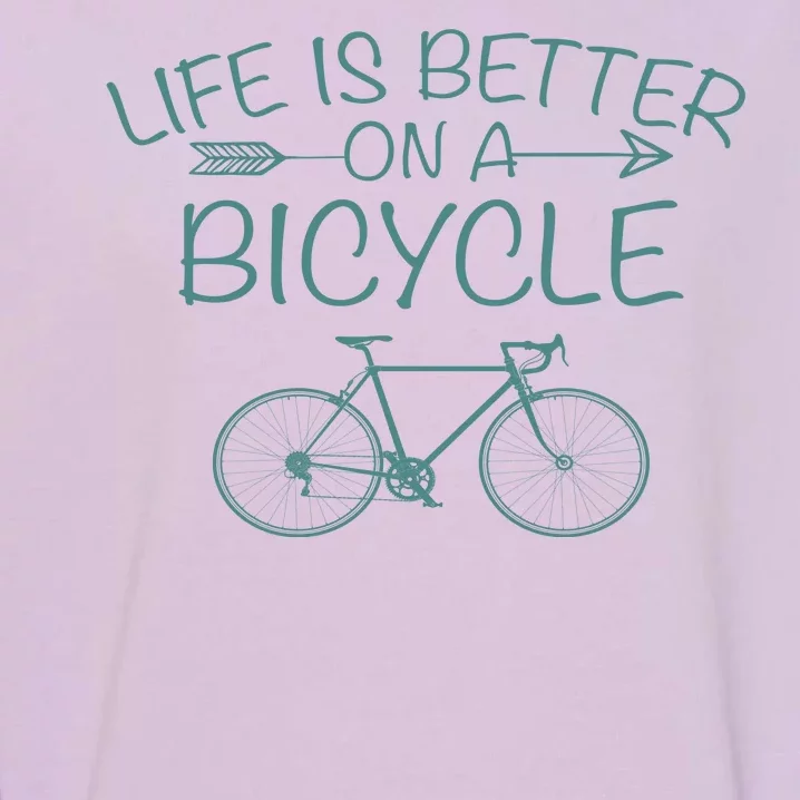 Life Is Better On A Bicycle Garment-Dyed Sweatshirt