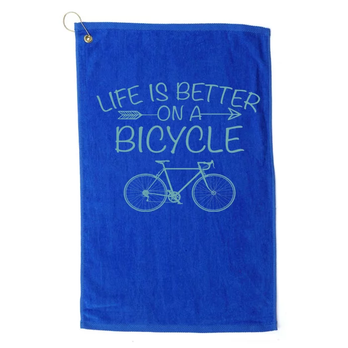 Life Is Better On A Bicycle Platinum Collection Golf Towel