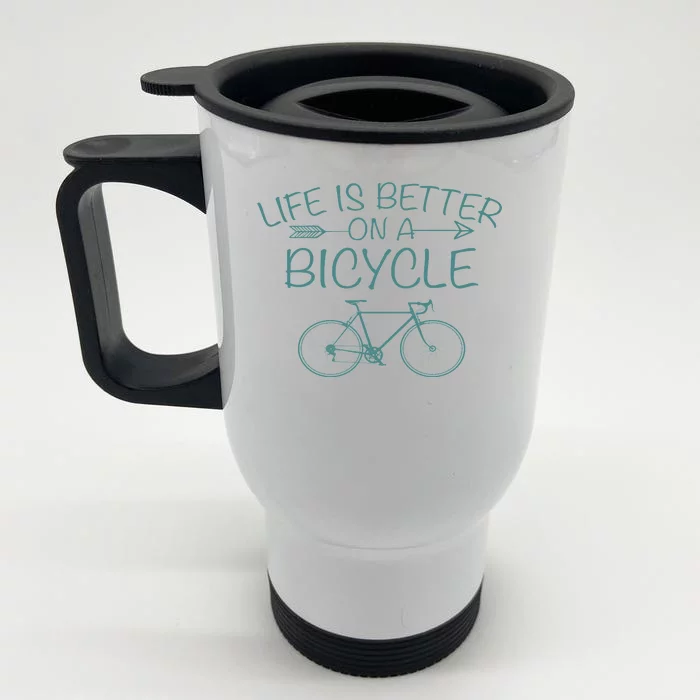 Life Is Better On A Bicycle Front & Back Stainless Steel Travel Mug