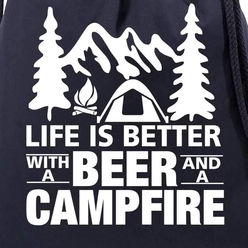 Life Is Better With A Beer And A Campfire Drawstring Bag