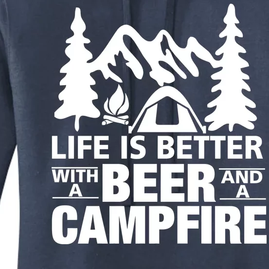 Life Is Better With A Beer And A Campfire Women's Pullover Hoodie