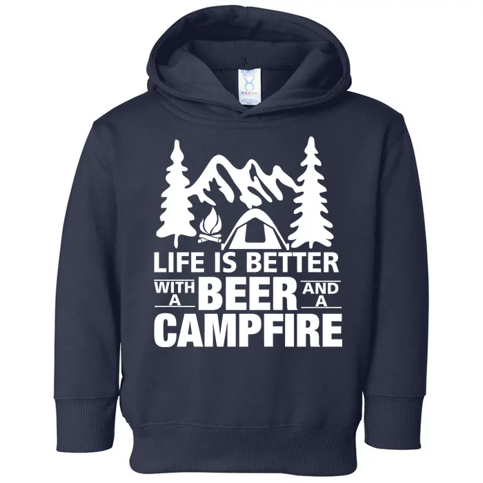 Life Is Better With A Beer And A Campfire Toddler Hoodie