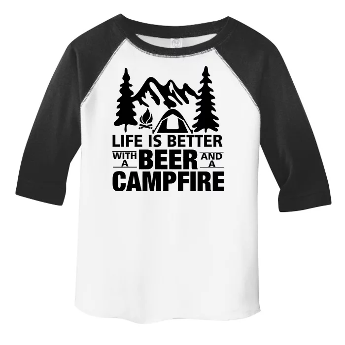 Life Is Better With A Beer And A Campfire Toddler Fine Jersey T-Shirt