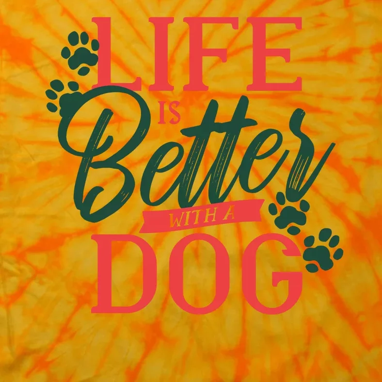 Life Is Better With A Dog Tie-Dye T-Shirt