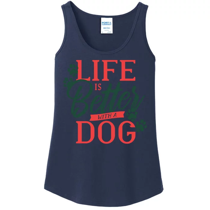 Life Is Better With A Dog Ladies Essential Tank