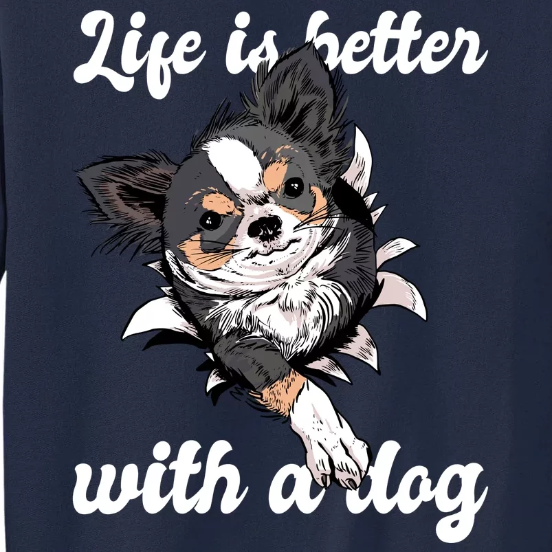 Life Is Better With A Dog Cute Tall Sweatshirt