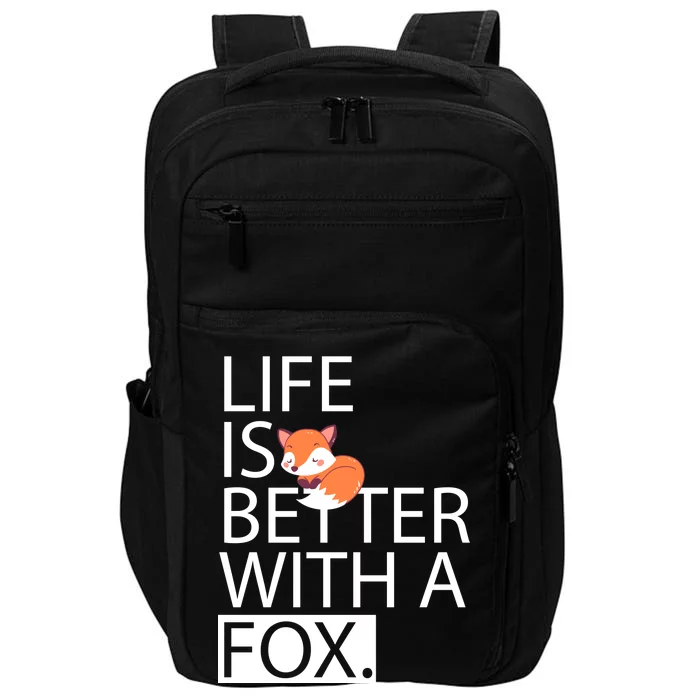 Life Is Better With A Fox Impact Tech Backpack