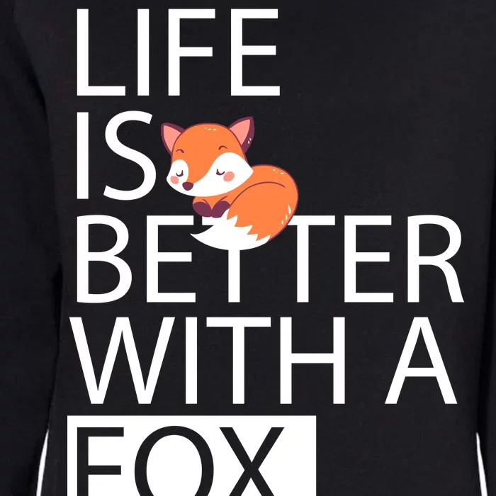 Life Is Better With A Fox Womens California Wash Sweatshirt