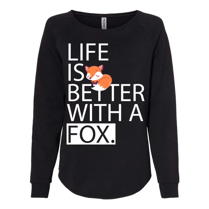 Life Is Better With A Fox Womens California Wash Sweatshirt