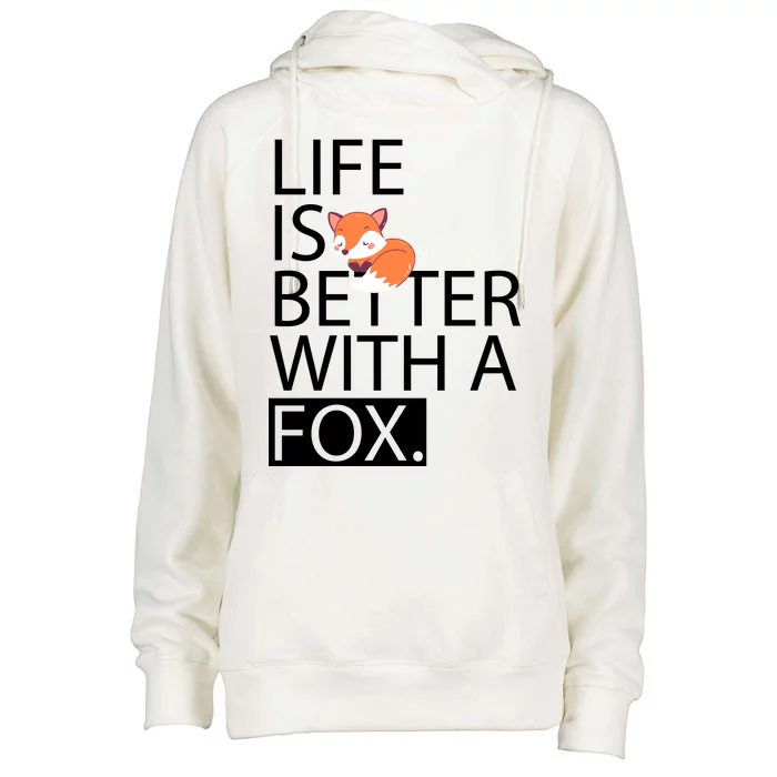 Life Is Better With A Fox Womens Funnel Neck Pullover Hood