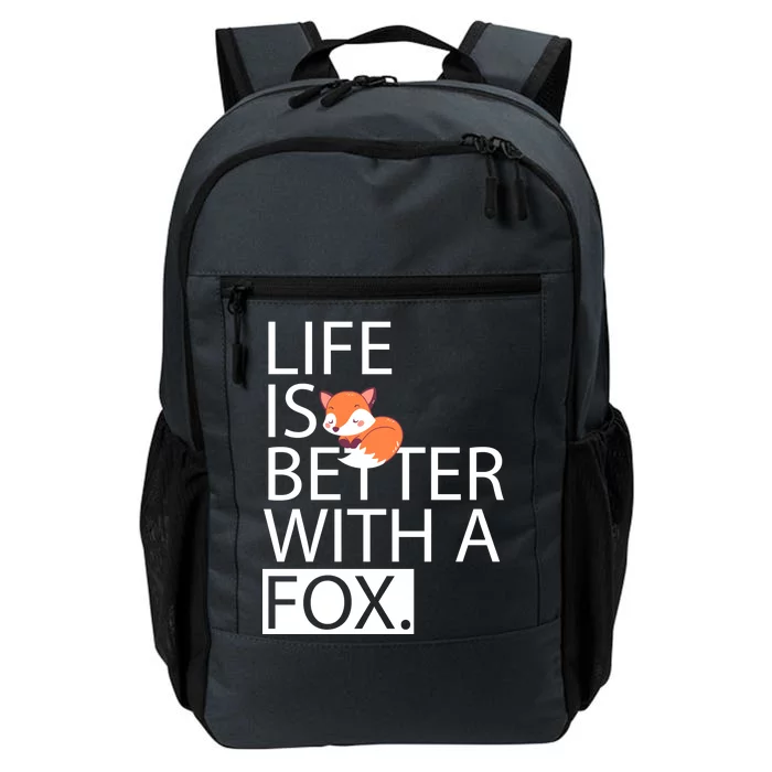 Life Is Better With A Fox Daily Commute Backpack