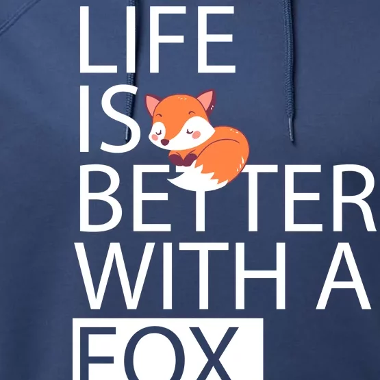 Life Is Better With A Fox Performance Fleece Hoodie