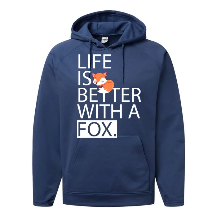 Life Is Better With A Fox Performance Fleece Hoodie