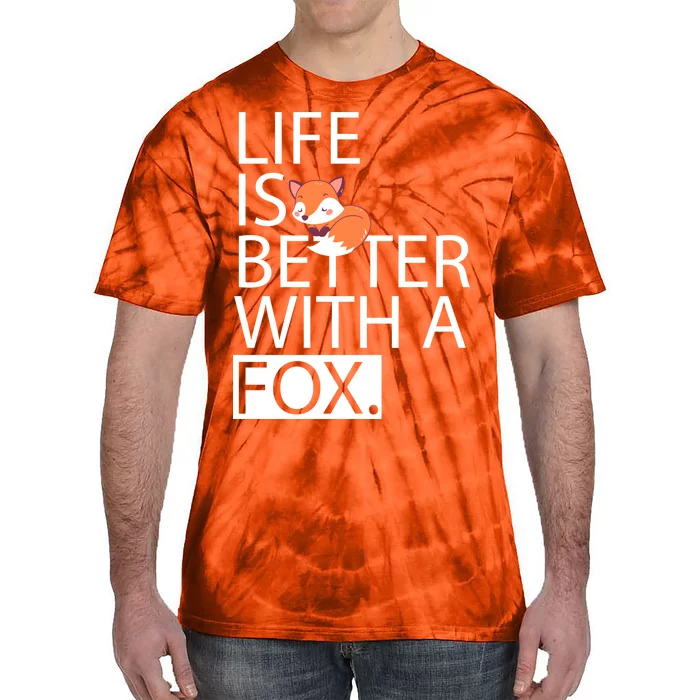 Life Is Better With A Fox Tie-Dye T-Shirt