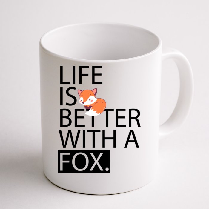 Life Is Better With A Fox Front & Back Coffee Mug