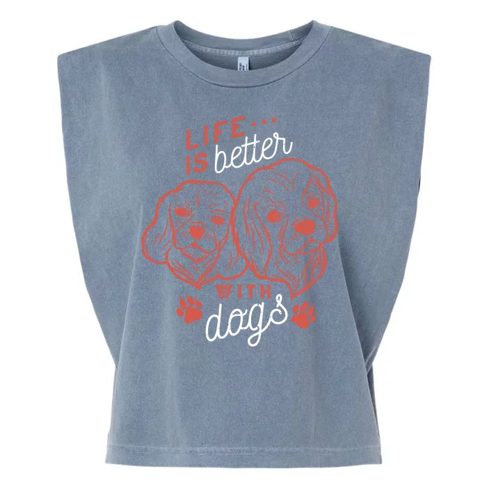 Life Is Better With Dogs Garment-Dyed Women's Muscle Tee