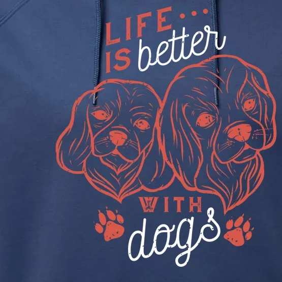 Life Is Better With Dogs Performance Fleece Hoodie