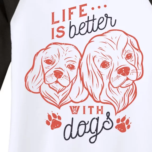 Life Is Better With Dogs Women's Tri-Blend 3/4-Sleeve Raglan Shirt