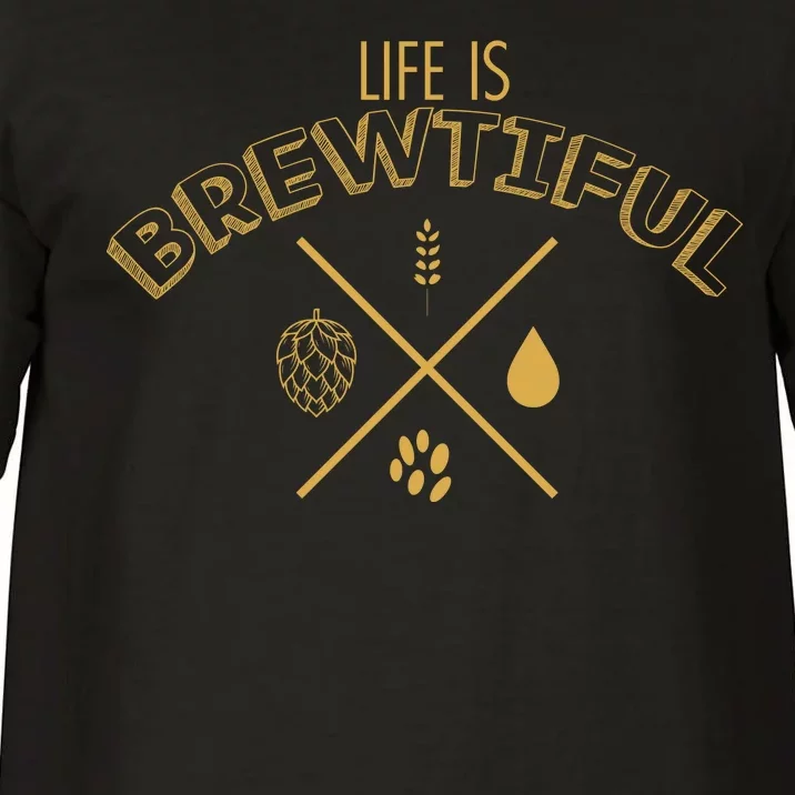 Life Is Brewtiful Comfort Colors T-Shirt