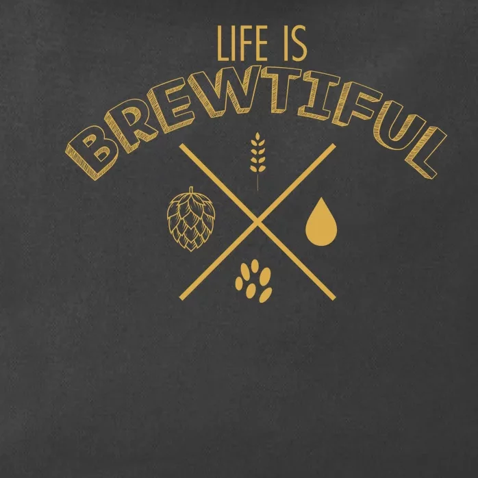 Life Is Brewtiful Zip Tote Bag