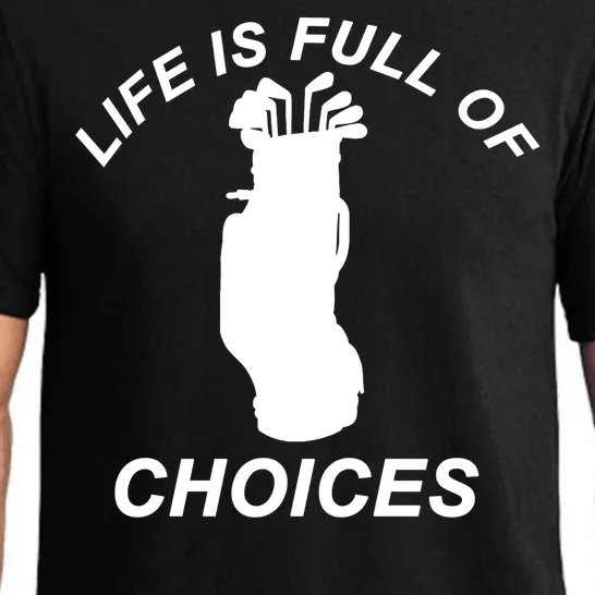 Life Is Full Of Choices Funny Golf Clubs Pajama Set