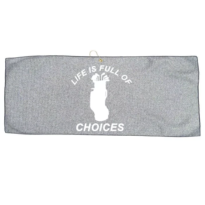 Life Is Full Of Choices Funny Golf Clubs Large Microfiber Waffle Golf Towel