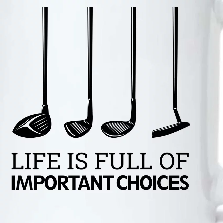 Life Is Full of Important Choices Golf Clubs Black Color Changing Mug