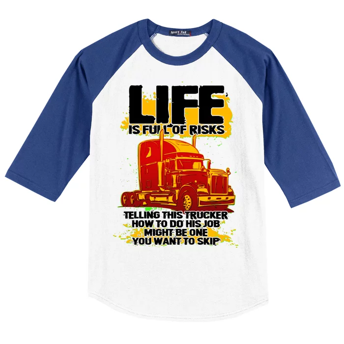 Life Is Full Of Risk Trucker Baseball Sleeve Shirt