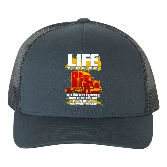 Life Is Full Of Risk Trucker Yupoong Adult 5-Panel Trucker Hat